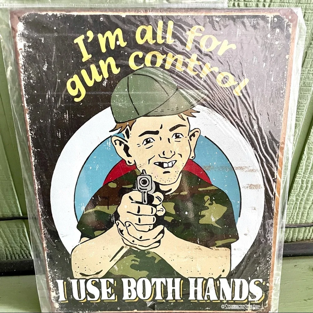 NEW I’m All For Gun Control Metal Sign